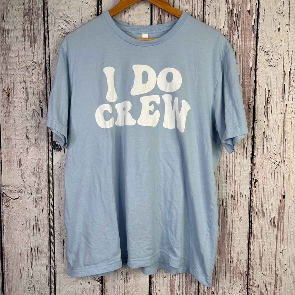 Bella + Canvas‎ “I Do Crew” Team Bride Baby Blue Graphic Tee T-Shirt Women’s XL